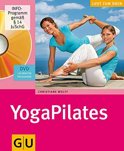 YogaPilates (mit DVD) (GU Multimedia Körper, Geist & Seele)