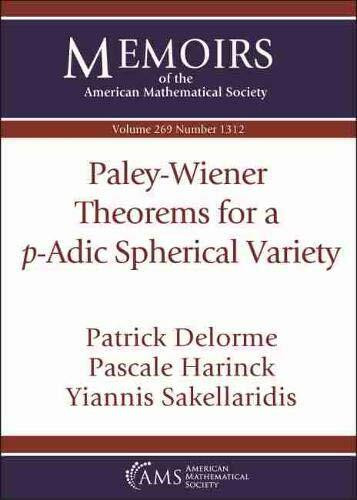 Paley-wiener Theorems for a $p$-adic Spherical Variety (Memoirs of the American Mathematical Society, Band 269)