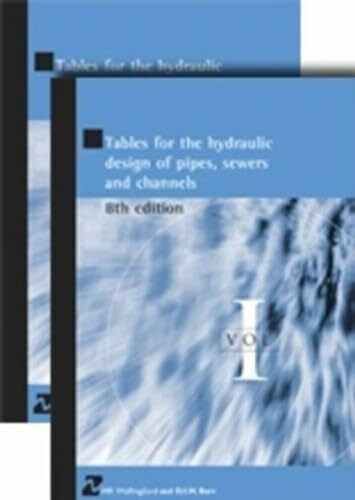Tables for the Hydraulic Design of Pipes, Sewers And Channels