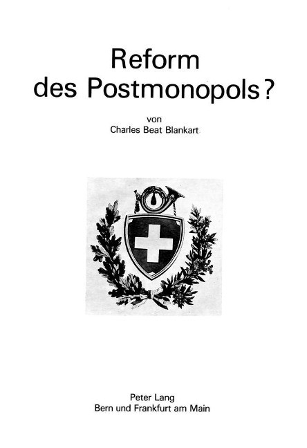 Reform des Postmonopols? - Blankart, Charles Beat