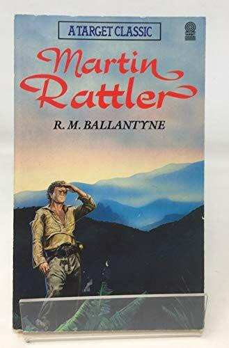 Martin Rattler (Classics)