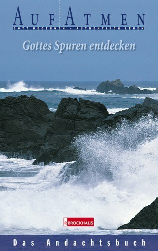 Gottes Spuren entdecken: Das AufAtmen Andachtsbuch (Edition AufAtmen)