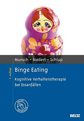 Binge Eating: Kognitive Verhaltenstherapie bei Essanfällen. Mit Online-Materialien (Materialien für die klinische Praxis)