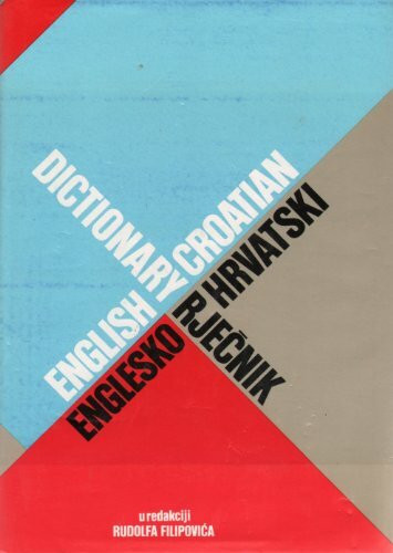 English-Croatian Dictionary / Englesko-Hrvatski Rječnik