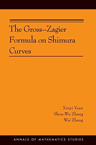 The Gross-Zagier Formula on Shimura Curves: (Ams-184) (Annals of Mathematics Studies, 184, Band 184)