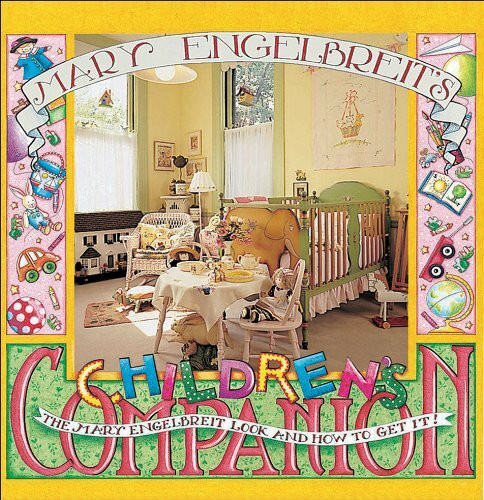 Mary Engelbreit's Children's Companion: The Mary Engelbreit Look and How to Get It