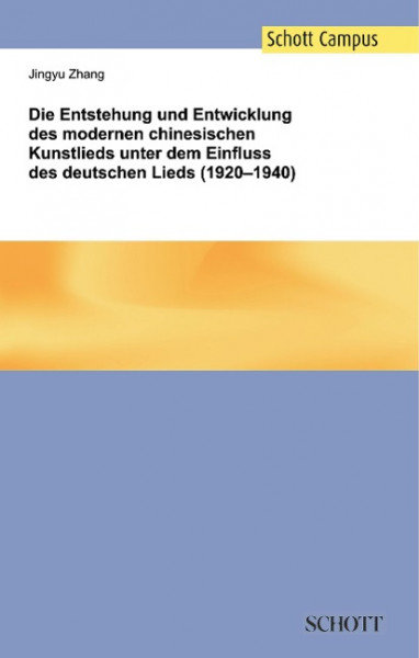 Die Entstehung und Entwicklung des modernen chinesischen Kunstlieds unter dem Einfluss des deutschen
