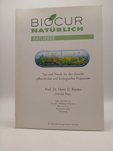 Biocur natürlich. Tips und Trends für den Einsatz pflanzlicher und biologischer Präparate,