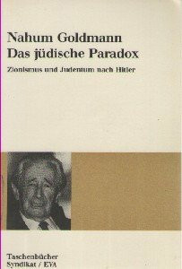 Das Jüdische Paradox. Zionismus und Judentum nach Hitler