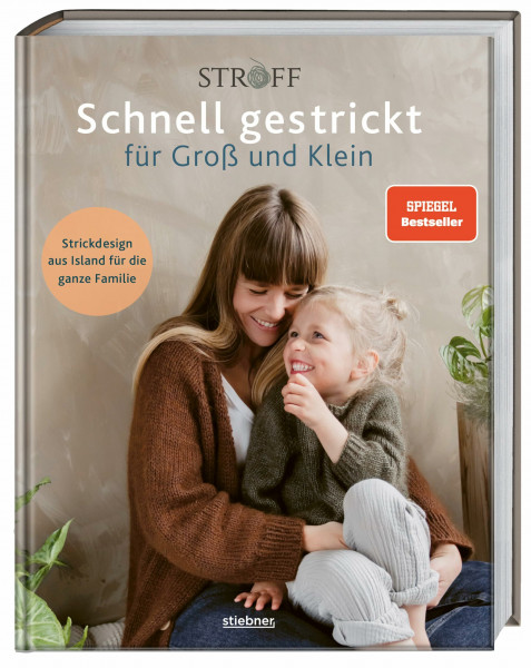 Schnell gestrickt für Groß und Klein. Strickdesign aus Island für die ganze Familie. Einfache Strickanleitungen – auch für Partnerlooks. 35 Strickideen für Anfänger und Fortgeschrittene