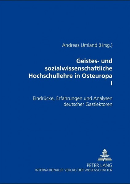 Geistes- und sozialwissenschaftliche Hochschullehre in Osteuropa I