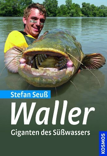 Waller: Giganten des Süßwassers