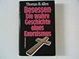 Besessen - Die wahre Geschichte eines Exorzismus