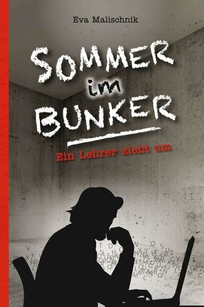 Sommer im Bunker: Ein Lehrer zieht um