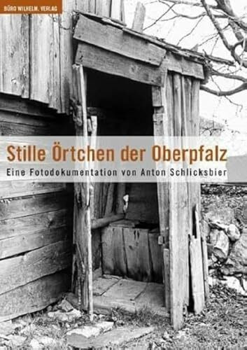 Stille Örtchen der Oberpfalz: Eine Fotodokumentation