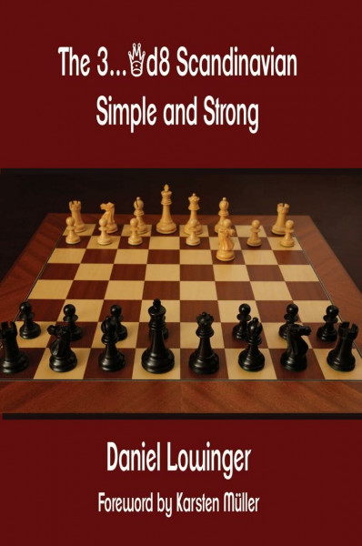 The 3...qd8 Scandinavian: Simple and Strong