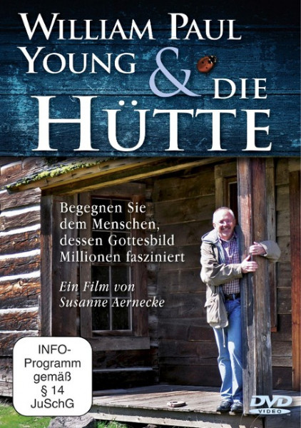 William Paul Young und 'Die Hütte'. DVD