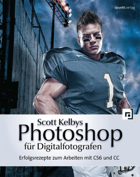 Scott Kelbys Photoshop für Digitalfotografen