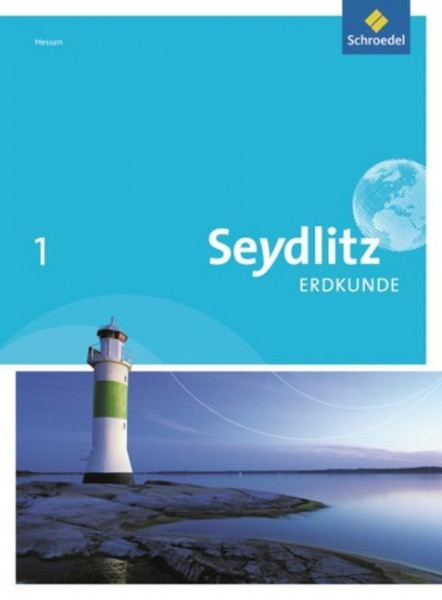 Seydlitz Erdkunde 1. Schülerband. Realschule. Hessen