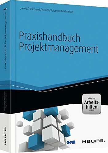 Praxishandbuch Projektmanagement - inkl. Arbeitshilfen online (Haufe Fachbuch)