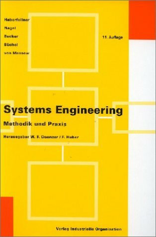 Systems Engineering: Methodik und Praxis