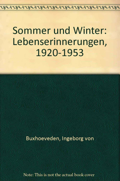 Sommer und Winter. Lebenserinnerungen 1920-1953