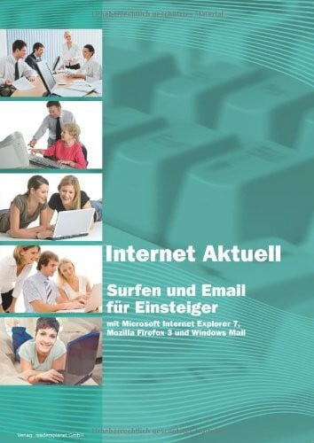 Internet Aktuell: Surfen und Email für Einsteiger