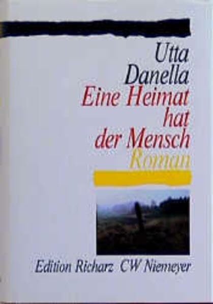 Eine Heimat hat der Mensch: Roman (Edition Richarz im Verlag C W Niemeyer. Grossdruckreihe / Bücher in grosser Schrift)