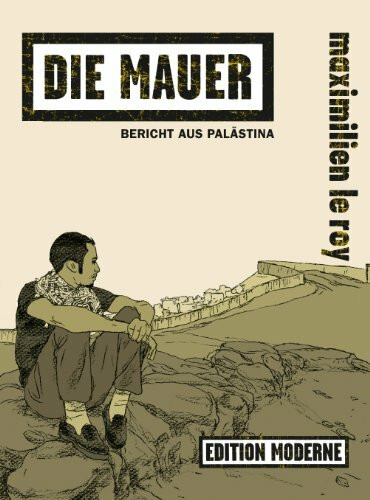 Die Mauer: Bericht aus Palästina