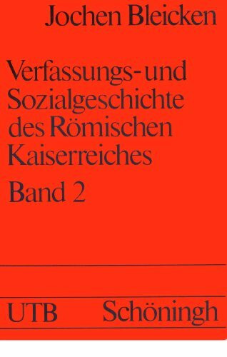 Verfassungs- und Sozialgeschichte des Römischen Kaiserreiches, Band 2