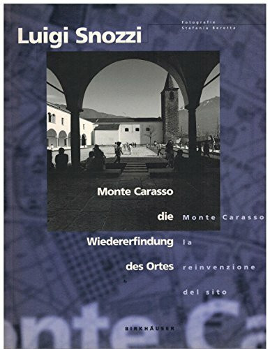Monte Carasso: Die Wiedererfindung des Ortes / La reinvenzione del sito