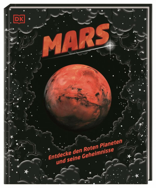 Mars: Entdecke den Roten Planeten und seine Geheimnisse. Cover mit besonderem Silberfolien-Effekt