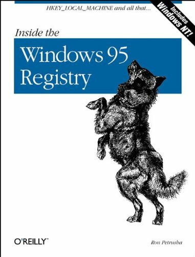 Inside the Windows 95 Registry: A Guide for Programmers, System Administrators and Users