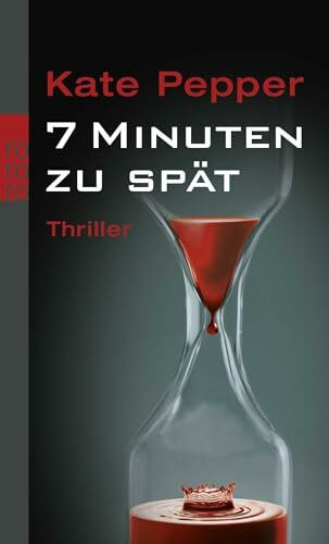 7 Minuten zu spät: Thriller. Deutsche Erstausgabe