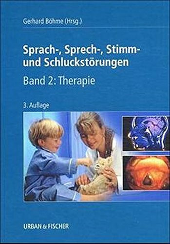 Sprach-, Sprech-, Stimm- und Schluckstörungen, 2 Bde., Bd.2, Therapie