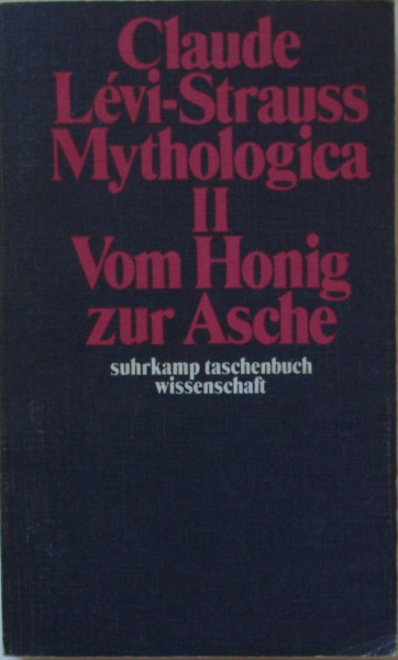 Mythologica II Vom Honig zur Asche