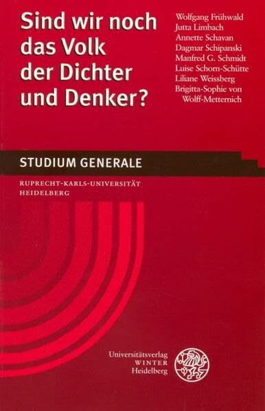 Sind wir noch das Volk der Dichter und Denker?: Wintersemester 2002/2003 (Studium Generale der Ruprecht-Karls-Universität Heidelberg)
