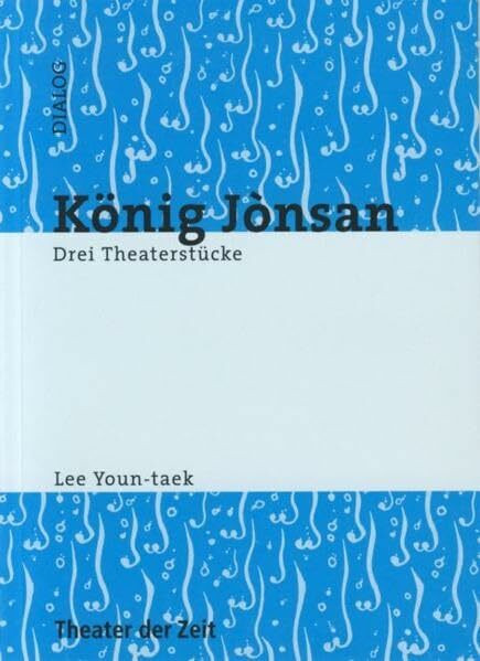 König Jònsan: Drei Theaterstücke (Dialog)