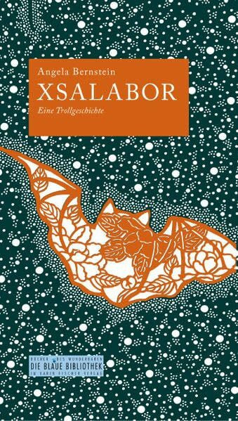 Xsalabor: Eine Trollgeschichte (Die Blaue Bibliothek)