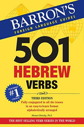 501 Hebrew Verbs: Fully conjugated in all the tenses, in a new easy-to-learn format, alphabetically arranged by root (Barron's 501 Verbs)