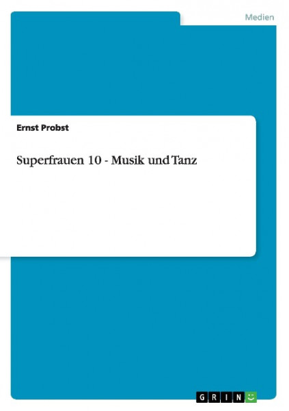 Superfrauen 10 - Musik und Tanz