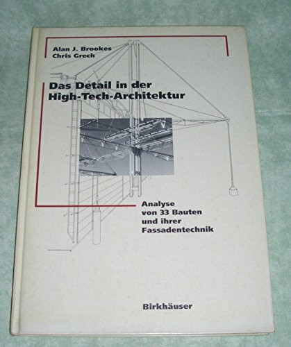 Das Detail in der High-Tech-Architektur dtsch.Ausgabe: ANALYSE VON 33 BAUTEN