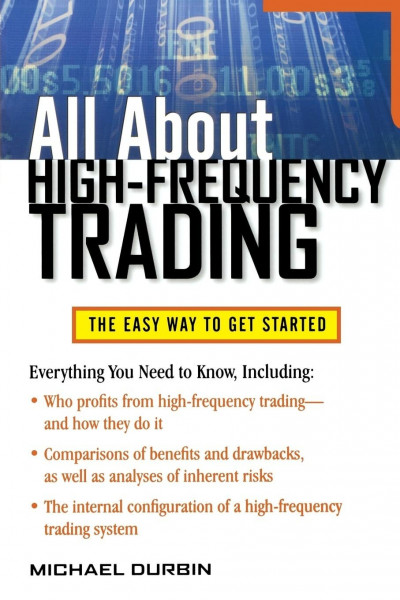 All About High-Frequency Trading (All About Series): The Easy Way to Get Started