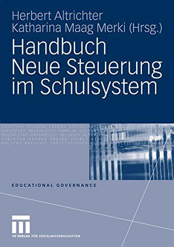 Handbuch Neue Steuerung Im Schulsystem (Educational Governance) (German Edition) (Educational Governance, 7, Band 7)