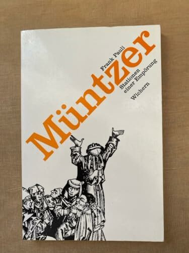 Müntzer Stationen einer Empörung