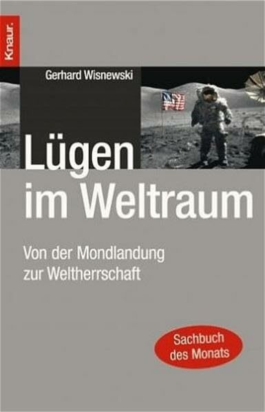 Lügen im Weltraum: Von der Mondlandung zur Weltherrschaft