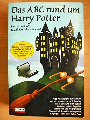 Das ABC rund um Harry Potter. Ein Lexikon.