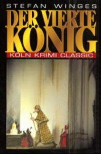 Der Vierte König - Ein Fall für Sherlock Holmes: Historischer Kriminalroman. Ein Fall für Sherlock Holmes (Köln Krimi Classic)