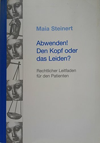 Rechtlicher Leitfaden für den Patienten: Wie Sie Behandlungsfehler vermeiden und ein optimales Patienten-Arzt Verhältnis erzielen: Wie Sie ... - Optimales Verhalten gegenüber Ärzten