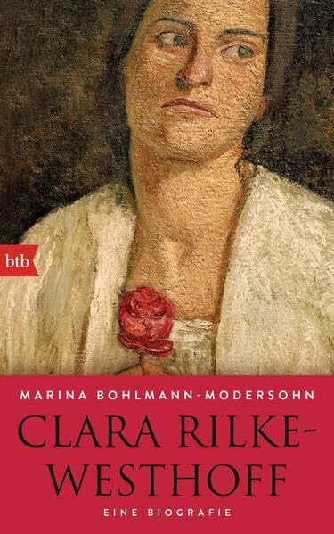 btb Verlag Clara Rilke-Westhoff, Eine Biografie